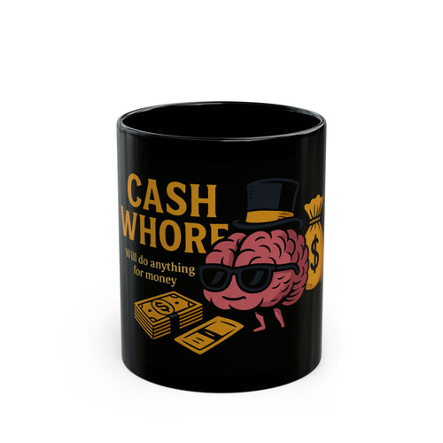 Cash Whore Mug