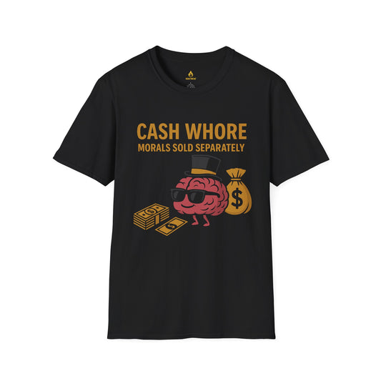 Cash Whore Unisex Softstyle T-Shirt