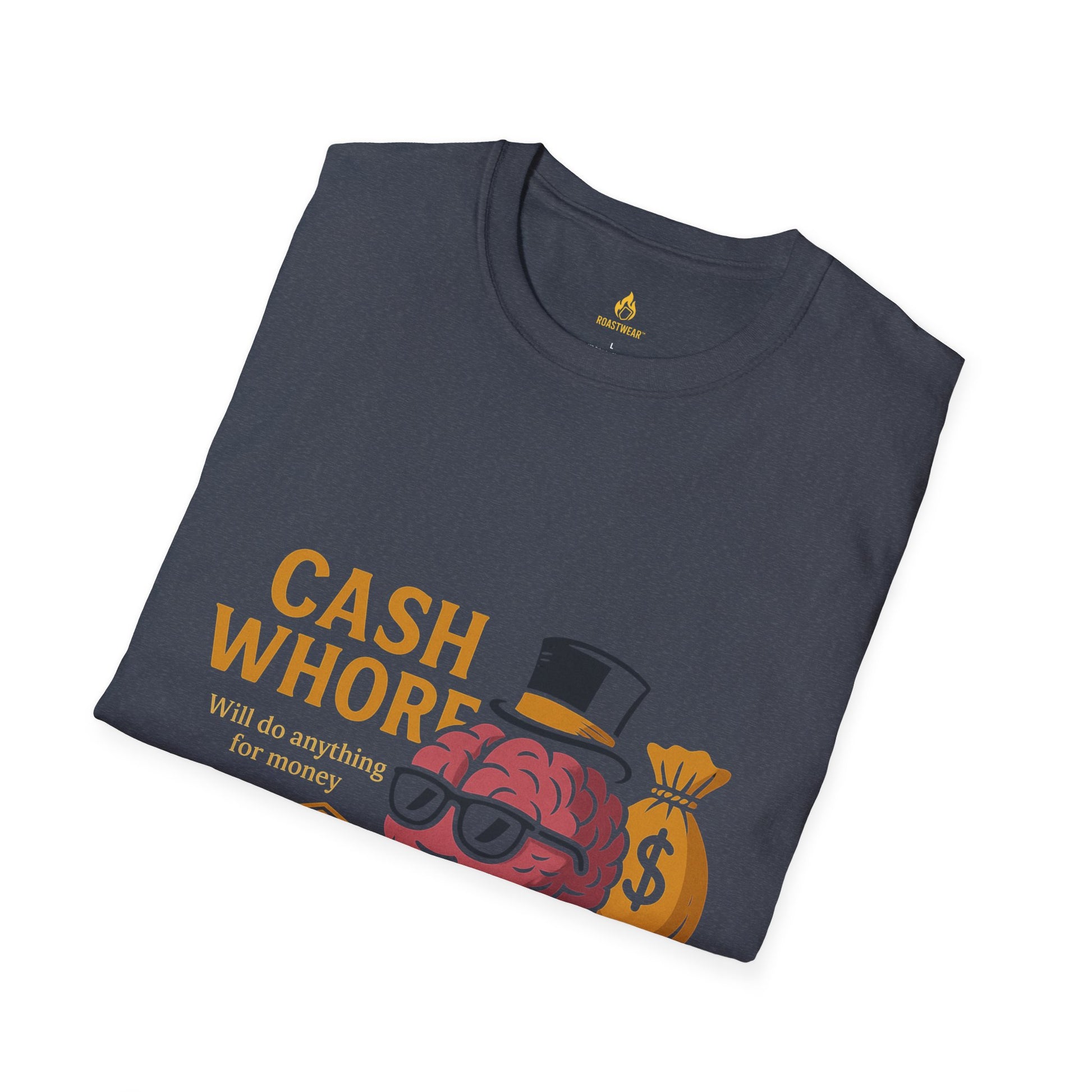 Cash Whore Unisex Softstyle T-Shirt