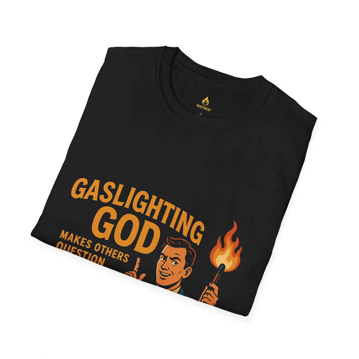 Gaslighting God Quote Unisex T-Shirt,
