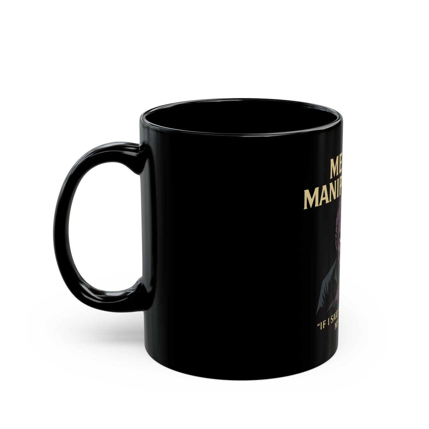 Mental Manipulator Black Mug