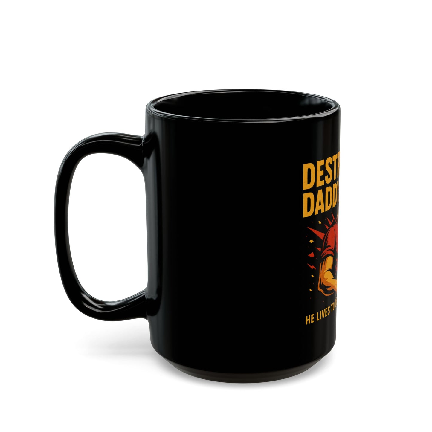 Destruction Daddy Mug