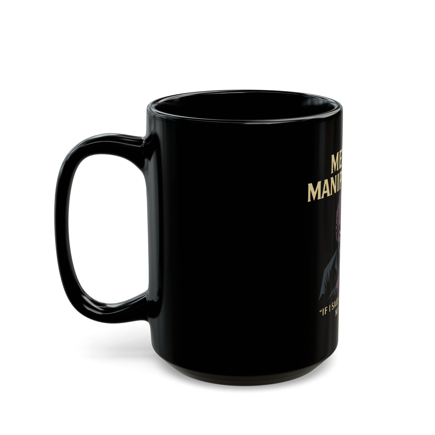 Mental Manipulator Black Mug